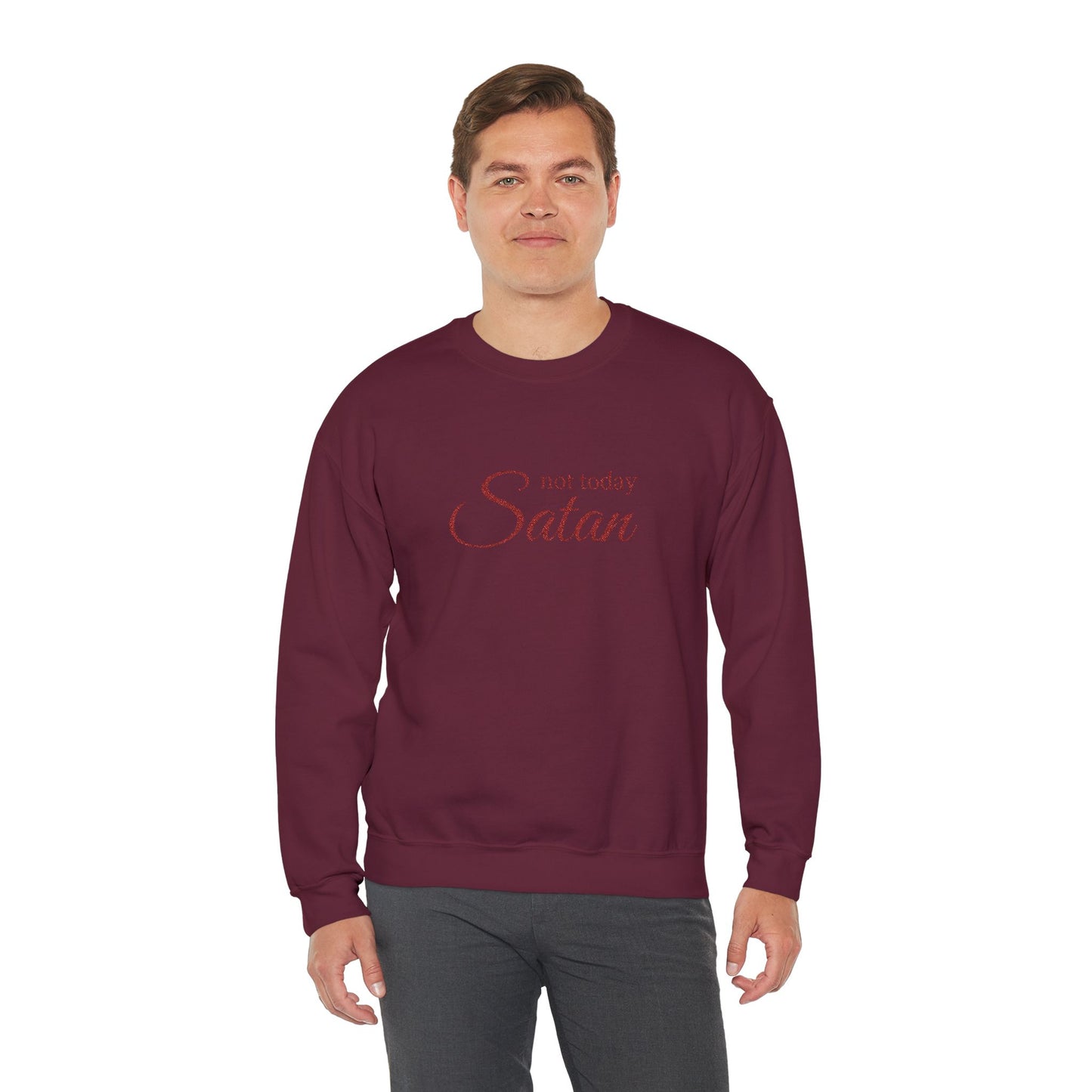 not today Satan Maroon Crewneck Sweatshirt