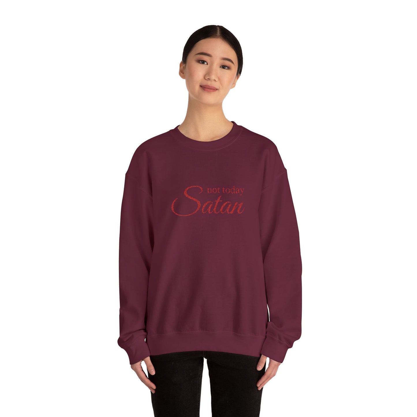 not today Satan Maroon Crewneck Sweatshirt