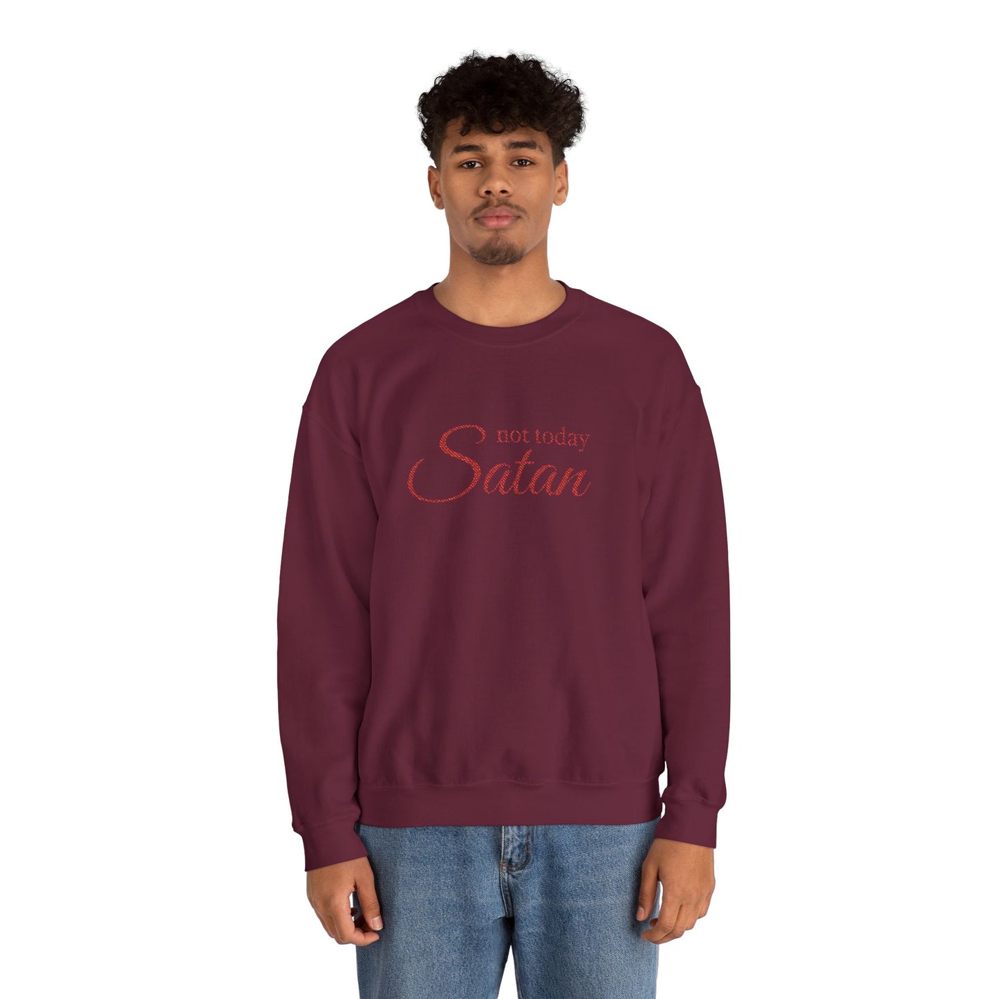 not today Satan Maroon Crewneck Sweatshirt